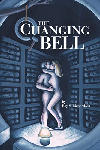 The Changing Bell (9780595292509) by Richardson, Roy