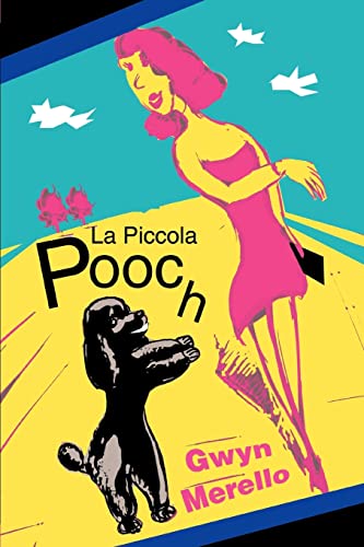 Stock image for LA PICCOLA POOCH for sale by Ergodebooks