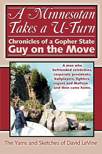 Imagen de archivo de A Minnesotan Takes a U-Turn: Chronicles of a Gopher State Guy on the Move a la venta por THE SAINT BOOKSTORE