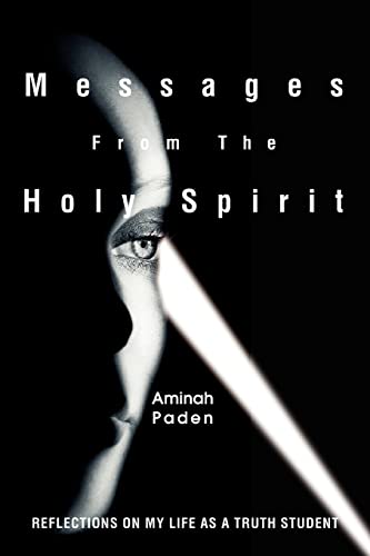 9780595293025: Messages From The Holy Spirit: Reflections on my life as a Truth student
