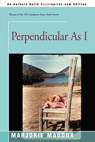 Stock image for Perpendicular As I for sale by Best and Fastest Books