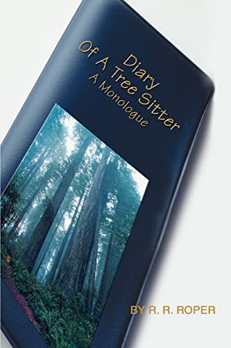 Stock image for Diary Of A Tree Sitter: A Monologue for sale by Chiron Media