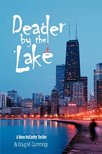 Stock image for DEADER BY THE LAKE A Reno McCarthy Thriller for sale by PBShop.store US