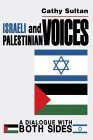 Stock image for Israeli and Palestinian Voices: A Dialogue With Both Sides for sale by Amazing Books Pittsburgh