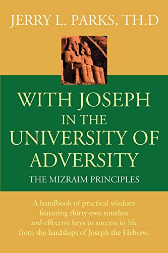 Beispielbild fr With Joseph in the University of Adversity : The Mizraim Principles zum Verkauf von Better World Books