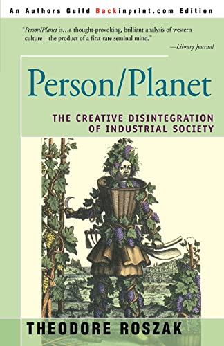 9780595297474: Person/Planet: The Creative Disintegration of Industrial Society