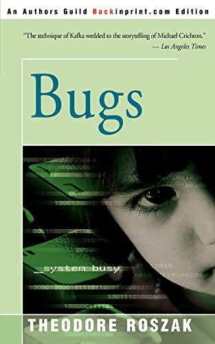 BUGS (9780595297634) by Theodore Roszak