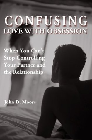 Beispielbild fr Confusing Love With Obsession: When You Can't Stop Controlling Your Partner and the Relationship zum Verkauf von Decluttr