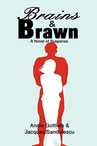 Beispielbild fr BRAINS BRAWN: A Novel of Suspense zum Verkauf von Blue Vase Books