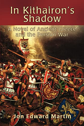 Stock image for In Kithairon's Shadow: A Novel of Ancient Greece and the Persian War for sale by Wonder Book