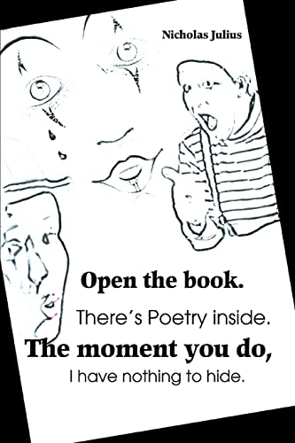 Stock image for Open the book There's Poetry inside The moment you do, I have nothing to hide for sale by PBShop.store US