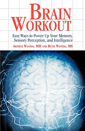 Beispielbild fr Brain Workout: Easy Ways to Power Up Your Memory, Sensory Perception, and Intelligence zum Verkauf von HPB-Red