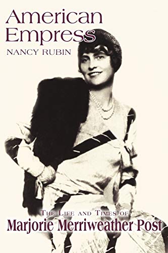 9780595301461: American Empress: The Life and Times of Marjorie Merriweather Post