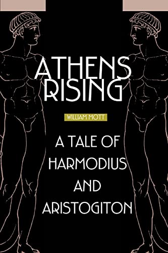 Imagen de archivo de Athens Rising : A Tale of Harmodius and Aristogiton a la venta por Better World Books