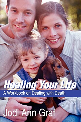 Stock image for Healing Your Life: A Workbook on Dealing with Death for sale by Chiron Media