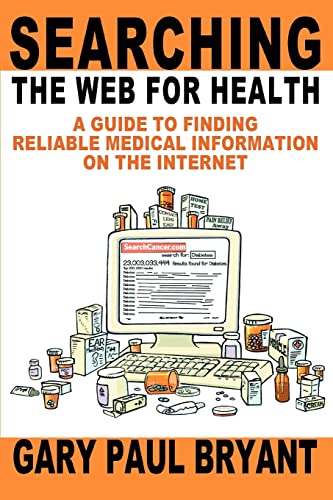 Stock image for Searching the Web for Health: A Guide to Finding Reliable Medical Information on the Internet for sale by Chiron Media