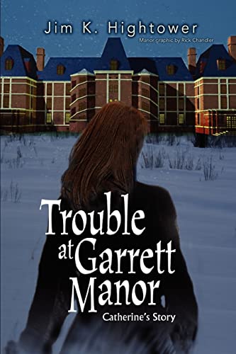 Stock image for Trouble at Garrett Manor: Catherine's Story for sale by Chiron Media