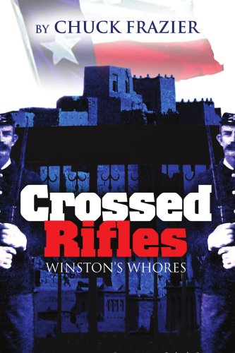 Crossed Rifles: Winston's Whores (9780595303618) by Frazier, Charles