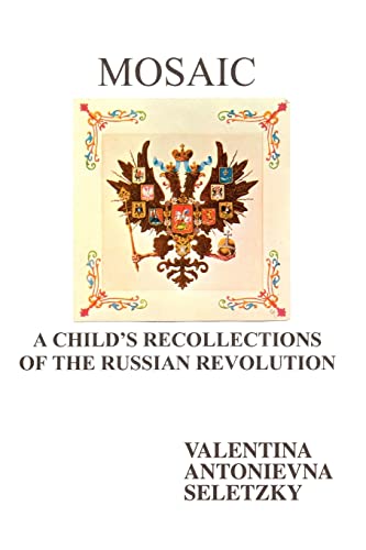 9780595304080: Mosaic: A Child's Recollections Of the Russian Revolution