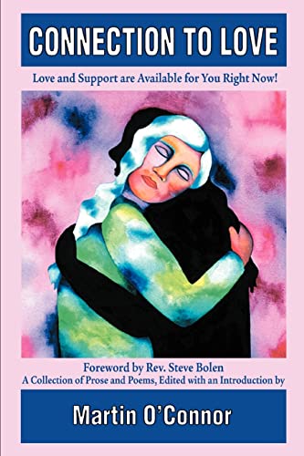 Stock image for Connection to Love: Love and Support are Available for You Right Now! for sale by Lucky's Textbooks