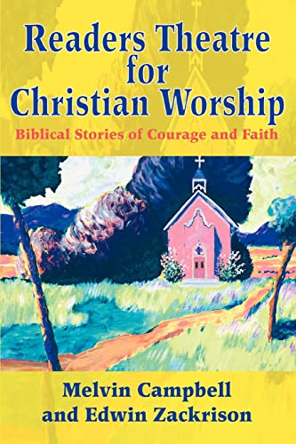 Stock image for Readers Theatre for Christian Worship: Biblical Stories of Courage and Faith for sale by -OnTimeBooks-