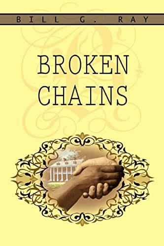 Broken Chains (9780595305704) by Ray, Bill