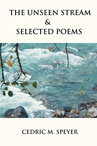 Stock image for The Unseen Stream & Selected Poems for sale by Lucky's Textbooks