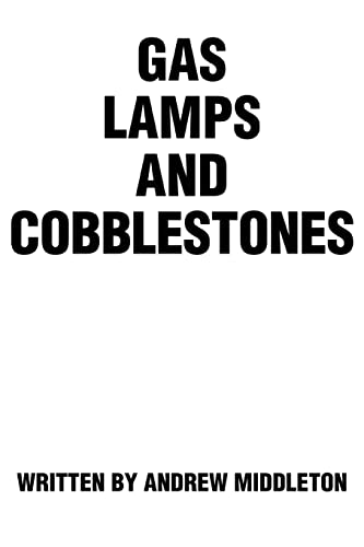 Stock image for Gas Lamps and Cobblestones for sale by Lucky's Textbooks