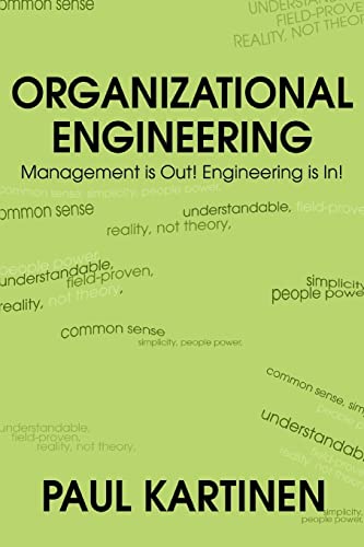 Imagen de archivo de Organizational Engineering: Management Is Out! Engineering Is In! a la venta por Chiron Media