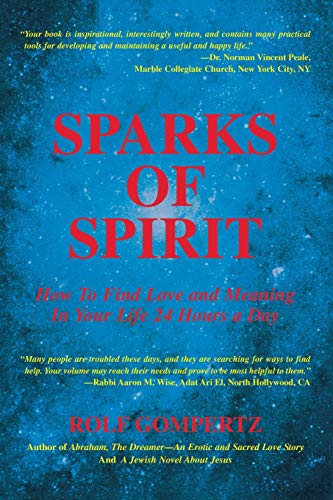 Beispielbild fr Sparks of Spirit: How to Find Love and Meaning in Your Life 24 Hours a Day (SIGNED) zum Verkauf von W. Lamm