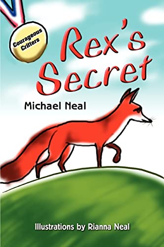 Stock image for Rex's Secret: A Courageous Critters�� Book: A Courageous Critters TM Book for sale by Chiron Media