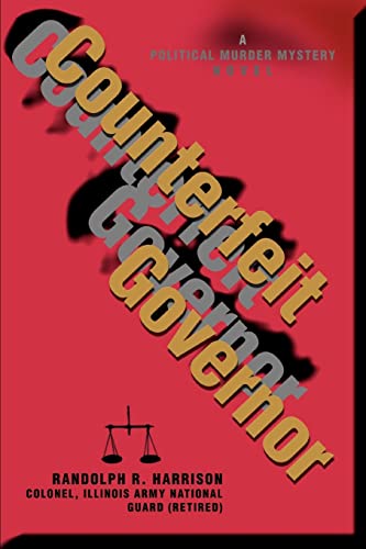 Beispielbild fr Counterfeit Governor: A Political Murder Mystery Novel zum Verkauf von Lucky's Textbooks