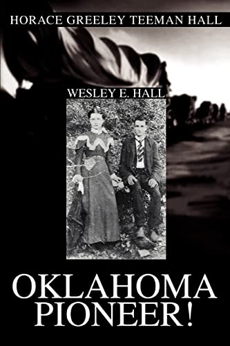 Stock image for Oklahoma Pioneer!: Horace Greeley Teeman Hall for sale by SecondSale