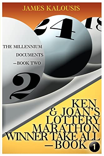 Stock image for Ken & Joan's Lottery Marathon Winner Take All / The Millennium Documents: Millenium Documents Book-Two for sale by Lucky's Textbooks