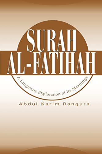 9780595308552: Surah Al-Fatihah: A Linguistic Exploration of Its Meanings