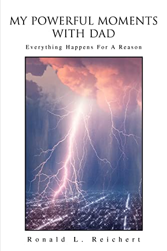 Stock image for My Powerful Moments with Dad: Everything Happens for a Reason for sale by Chiron Media