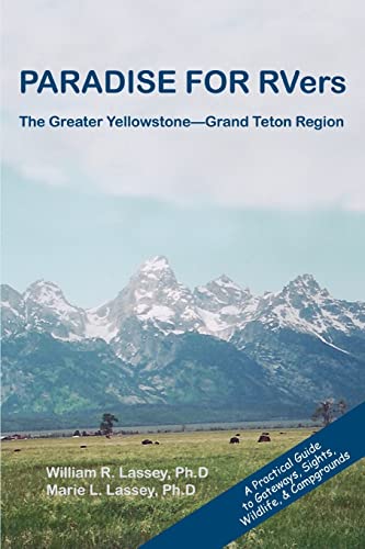 Stock image for PARADISE FOR RVers: The Greater Yellowstone--Grand Teton Region for sale by ThriftBooks-Atlanta