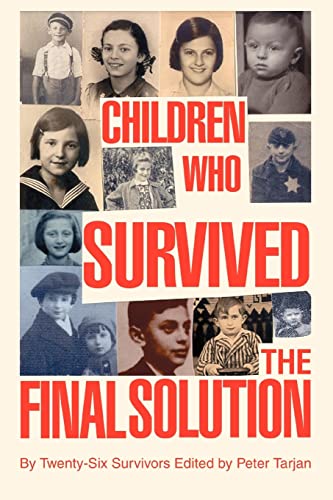 Beispielbild fr Children Who Survived the Final Solution: by twenty-six survivors zum Verkauf von BooksRun
