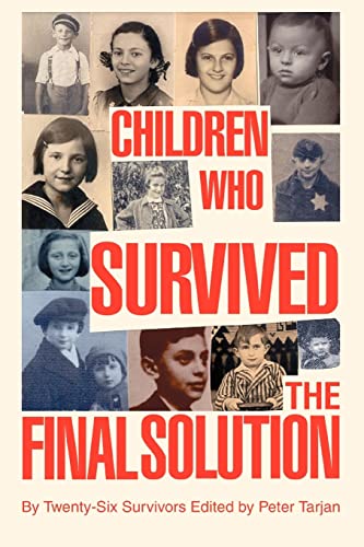 Imagen de archivo de Children Who Survived the Final Solution: by twenty-six survivors a la venta por BooksRun