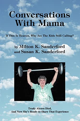 Imagen de archivo de Conversations With Mama: If This Is Heaven, Why Are The Kids Still Calling? a la venta por Goodwill of Colorado