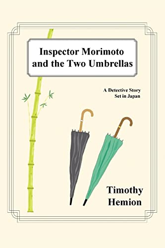 Beispielbild fr Inspector Morimoto and the Two Umbrellas: A Detective Story Set in Japan zum Verkauf von medimops