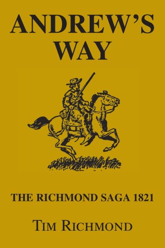 ANDREW'S WAY: THE RICHMOND SAGA 1821 (9780595309931) by Richmond, Tim