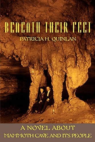 Imagen de archivo de Beneath Their Feet: A Novel About Mammoth Cave and Its People a la venta por Ebooksweb
