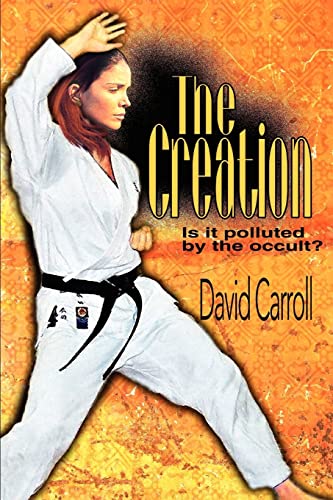 The Creation: Is it polluted by the occult? (9780595311224) by Carroll, David