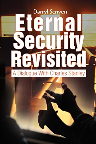 Imagen de archivo de Eternal Security Revisited: A Dialogue With Charles Stanley a la venta por Save With Sam