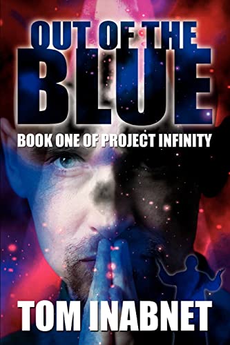 Imagen de archivo de Out of the Blue: Book One of Project Infinity a la venta por Chiron Media