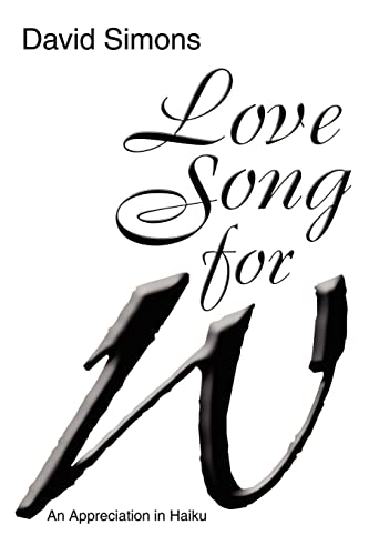 Stock image for Love Song for W: An Appreciation in Haiku for sale by Chiron Media