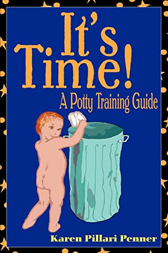Stock image for Its Time!: A Potty Training Guide for sale by Ebooksweb