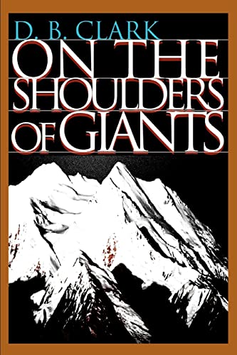 On the Shoulders of Giants (9780595313259) by Clark, Donald