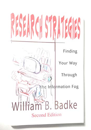 Beispielbild fr Research Strategies : Finding Your Way Through the Information Fog zum Verkauf von Better World Books
